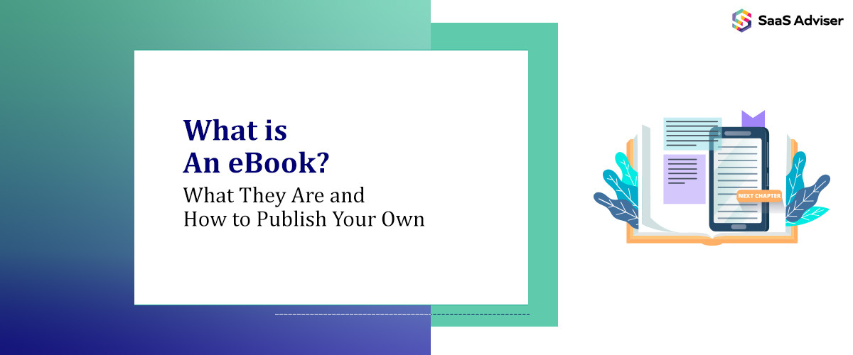 What is an eBook? What They Are and How to Publish Your Own
